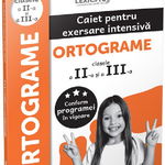 Ortograme. Caiet pentru exersare intensiva. Ortograme (clasele a II-a si a III-a), 