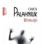 Bintuitii (Top 10+) - Chuck Palahniuk