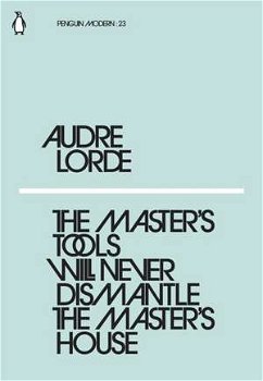 Penguin Modern - The Master s Tools Will Never Dismantle the Master s House 23, Penguin Books