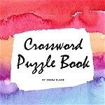 Crossword Puzzle Book - Medium (8x10 Puzzle Book / Activity Book), Paperback - Sheba Blake