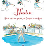 Nadia - Fata care nu putea sta locului nicio clipa - Karlin Gray, Christine Davenier - carte - DPH, DPH - Didactica Publishing House