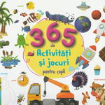 365 de activitati si jocuri pentru copii