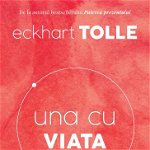 Una cu viata - Eckhart Tolle