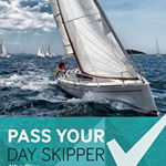 Pass Your Day Skipper: 6th edition