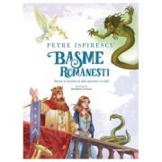 Basme romanesti. Sarea-n bucate si alte povesti cu talc - Petre Ispirescu, 