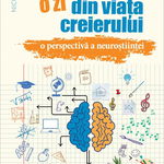 O zi din viata creierului. O perspectiva a neurostiintei - Susan Greenfield, Niculescu ABC