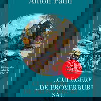 Culegere de proverburi sau Povestea vorbii - Paperback brosat - Anton Pann - Litera,