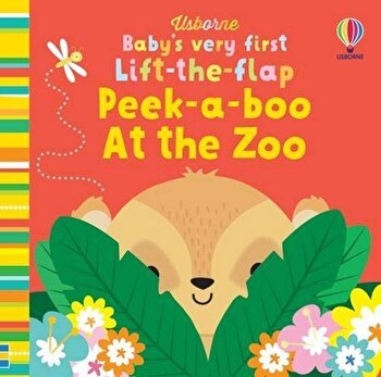 Carte pentru copii - Baby's Very First Lift-the-flap Peek-a-boo At the Zoo