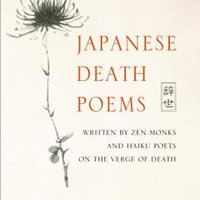 Japanese Death Poems: Written by Zen Monks and Haiku Poets on the Verge of Death, Paperback - Yoel Hoffmann