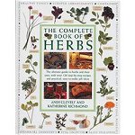 The Complete Book of Herbs. The ultimate guide to herbs and their uses, with over 120 step-by-step recipes and practical, easy-to-make gift ideas, Paperback - Katherine Richmond