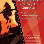 A Screenwriter's Journey to Success: Tips