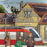 Problema Schimbarilor Climatice, Bruno Pinto - Editura Curtea Veche