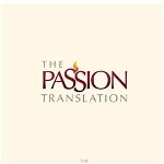 The Passion Translation New Testament (2020 Edition) Hc Ivory: With Psalms, Proverbs and Song of Songs, Hardcover - Brian Simmons