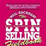 The SPIN Selling Fieldbook: Practical Tools, Methods, Exercises and Resources (Bestsellers cărți vânzări engleză)