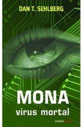 Mona. Virus mortal - Paperback brosat - Dan T. Sehlberg - RAO, 