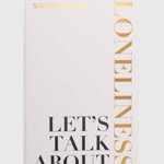 Hay House UK Ltd album Let's Talk About Loneliness, Simone Heng, Hay House UK Ltd