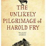 Unlikely Pilgrimage Of Harold Fry