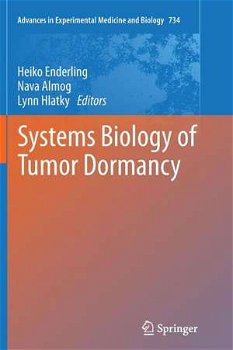 Systems Biology of Tumor Dormancy (Advances in Experimental Medicine and Biology, nr. 556)