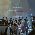 Regia de operă, gânduri și imagini / Opera directing, thoughts and images - Hardcover - Andrei Şerban - Nemira, 