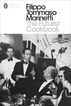 The Futurist Cookbook (Penguin Modern Classics)