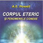 Corpul eteric (Dublul Eteric) si fenomenele conexe - A. E Powell, Ram