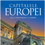 Capitalele Europei. De la Amsterdam la Zagreb - ***