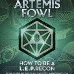 Artemis Fowl: How to Be a Leprecon: Your Guide to the Gear