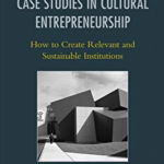 Case Studies in Cultural Entrepreneurship (American Association for State & Local History)