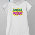 Tricou printat Super Mom Drool