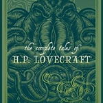 The Complete Tales of H.P. Lovecraft
H. P. Lovecraft