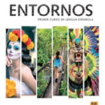 Entornos Beginning Student Book Part B plus ELEteca Access, Online Workbook, and eBook: Primer Curso De Lengua Espanola (Entornos)