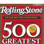 Rolling Stone Easy Piano Sheet Music Classics, Volume 1: 39 Selections from the 500 Greatest Songs of All Time,
