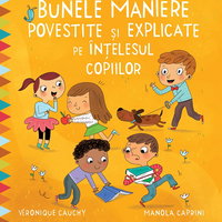 Bunele maniere povestite și explicate pe înțelesul copiilor, Editura Paralela 45