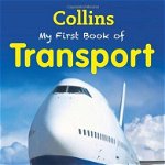 My First Book of Transport (My First..., nr. My First)