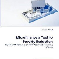 Microfinance a Tool to Poverty Reduction