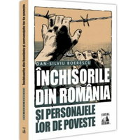 Inchisorile din Romania si personajele lor de poveste - Dan-Silviu Boerescu, Dan-Silviu Boerescu