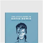 The Little Guide to David Bowie: Words of Wit and Wisdom from the Starman - Malcolm Croft, Malcolm Croft