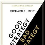 Good Strategy/Bad Strategy, Paperback - Richard Rumelt