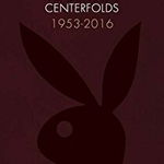 Playboy: The Complete Centerfolds, 1953-2016