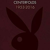 Playboy: The Complete Centerfolds, 1953-2016