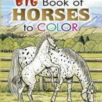 Big Book of Horses to Color: Coloring & Activity Book (Dover Nature Coloring Book)