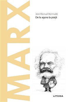 Descopera Filosofia. Marx - Jose Manuel Bermudo, Litera