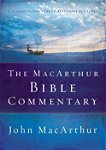 The MacArthur Bible Commentary, John F., Jr. MacArthur