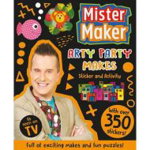 Mister Maker:  Arty Party Makes Sticker & Activity book 