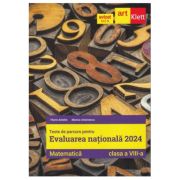 Teste de parcurs pentru Evaluarea nationala 2024. Matematica, clasa a VIII-a