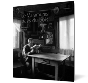 Le Maramureş. Pays du Bois - Hardcover - Ana Bârcă - Ad Libri, 