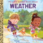 My Little Golden Book About Weather, Random House USA Inc