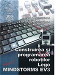 Construirea si programartea robotilor lego mindstorms Ev3 - Liviu Negrescu 978-973-650-310-8
