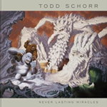 Never Lasting Miracles: The Art Of Todd Schorr