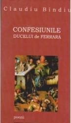 Confesiunile Ducelui de Ferrara - Claudiu Bindiu, All